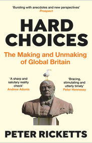 Hard Choices (What Britain Does Next) - 9781838951832 by Peter Ricketts, 9781838951832