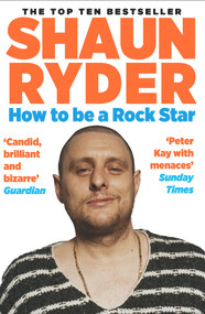 How to Be a Rock Star - 9781838953270 by Shaun Ryder, 9781838953270