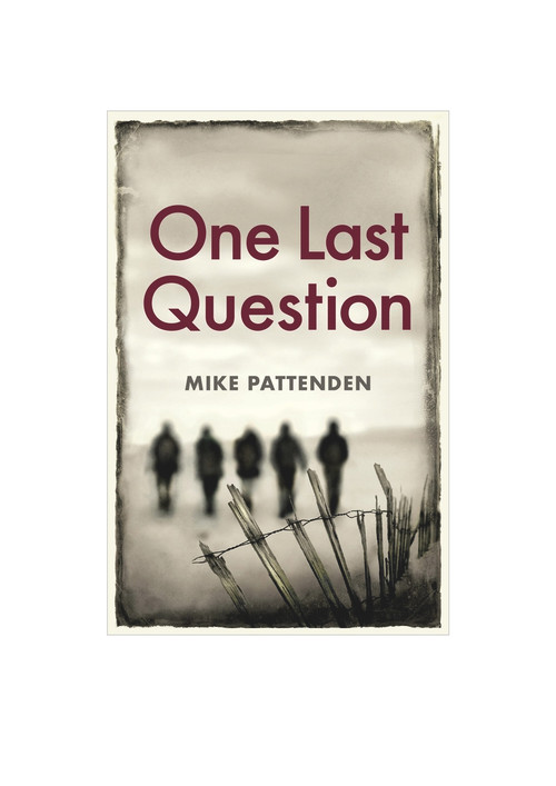 One Last Question by Mike Pattenden, 9781913062682