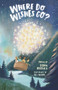 Where Do Wishes Go? (Poems) by Debra Bertulis, Jess Mason, 9781913074395