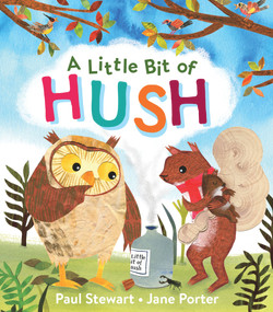 A Little Bit of Hush by Paul Stewart, Jane Porter, 9781913074494