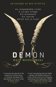 Demon: The bone-chilling, addictive bestseller (Six Stories Book 6) - 9781913193980 by Matt Wesolowski, 9781913193980