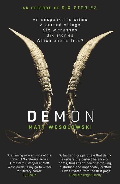 Demon: The bone-chilling, addictive bestseller (Six Stories Book 6) - 9781913193980 by Matt Wesolowski, 9781913193980