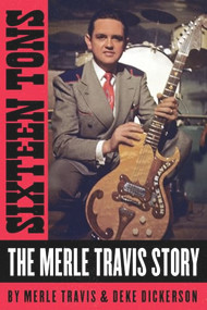 Sixteen Tons by Merle Travis , Deke Dickerson, 9781947026582