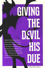 Giving the Devil His Due by Stephen Graham Jones, Nisi Shawl, Kenesha Williams, Rebecca Brewer, Linda D Addison, Kelly Armstrong, 9781947041899