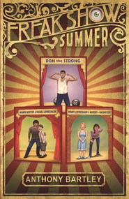 Freakshow Summer by Anthony Bartley, Ian Bristow, 9781951122362