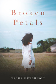 Broken Petals by Tasha Hutchison, 9781955062039