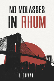 No Molasses in Rhum by Jude Duval, 9781955062077