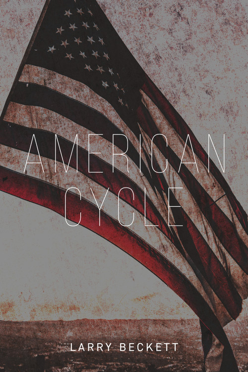 American Cycle - 9781955062107 by Larry Beckett, 9781955062107