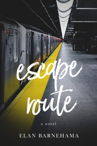 Escape Route by Elan Barnehama, 9781955062435