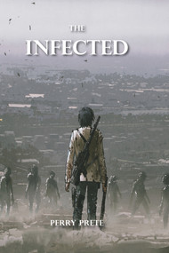 The Infected by Perry Prete, 9781990066078