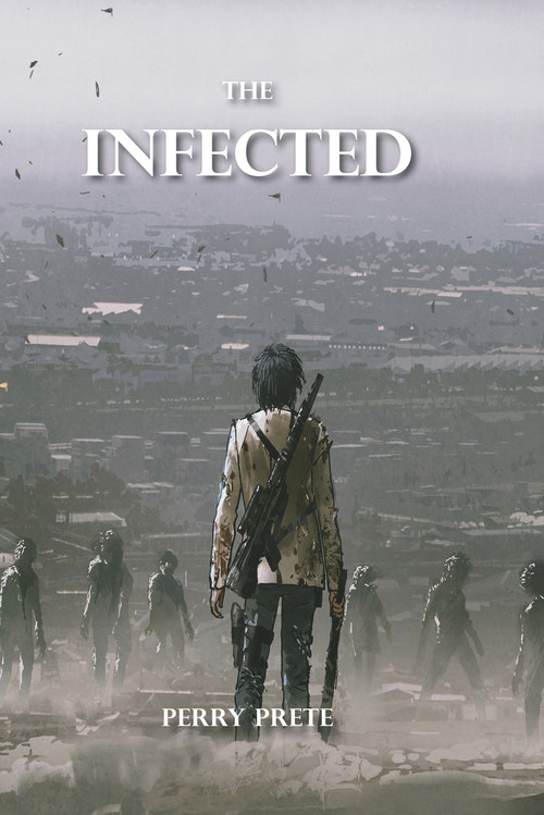 The Infected by Perry Prete, 9781990066078