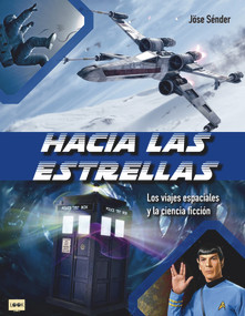 Hacia las estrellas (Los viajes espaciales y la ciencia ficción) (Spanish Edition) by Jöse Sénder, 9788412136685
