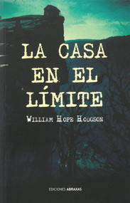 La Casa en el límite (Spanish Edition) by William Hope Hongson, 9788415215332