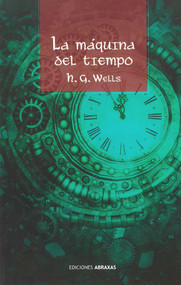 La Máquina del tiempo (Spanish Edition) by Herbert George Wells, 9788415215677