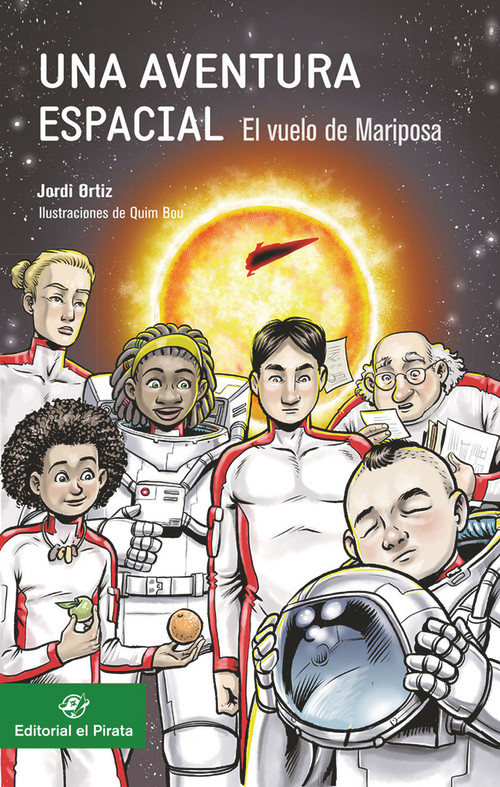 Una aventura espacial: (El vuelo de Mariposa) (Spanish Edition) by Quim Bou, Jordi Ortiz, 9788417210175