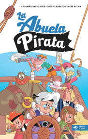La abuela pirata (Spanish Edition) by Assumpta Mercader, Josep Carrasco, Pepe Palma, 9788417210915