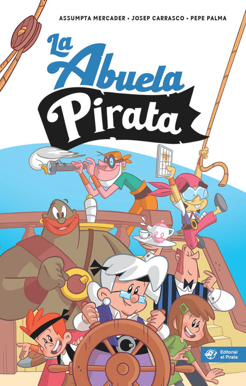 La abuela pirata (Spanish Edition) by Assumpta Mercader, Josep Carrasco, Pepe Palma, 9788417210915