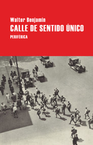 Calle de sentido único (Spanish Edition) by Walter Benjamin, 9788418264771