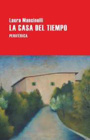 La casa del tiempo (Spanish Edition) by Laura Mancinelli, 9788418264894