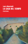 La casa del tiempo (Spanish Edition) by Laura Mancinelli, 9788418264894