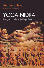 Yoga-nidra (Una guía para la relajación profunda) (Spanish Edition) by Ana Sesma Nuez, 9788499889108