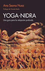 Yoga-nidra (Una guía para la relajación profunda) (Spanish Edition) by Ana Sesma Nuez, 9788499889108