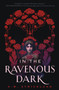 In the Ravenous Dark - 9781250833273 by A.M. Strickland, 9781250833273