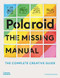 Polaroid (The Complete Guide to Experimental Instant Photography) by Rhiannon Adam, 9780500296523