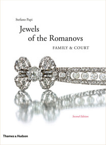 Jewels of the Romanovs (Family & Court) by Stefano Papi, 9780500517062