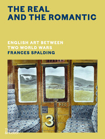 The Real and the Romantic (English Art Between Two World Wars) by Frances Spalding, 9780500518649