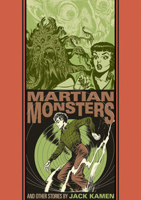 The Martian Monster And Other Stories by Jack Kamen, Al Feldstein, 9781683961680