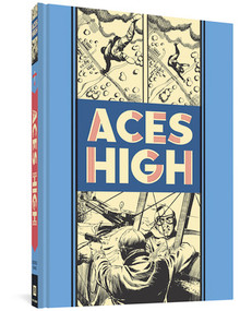 Aces High by George Evans, Harvey Kurtzman, Al Feldstein, 9781606997840