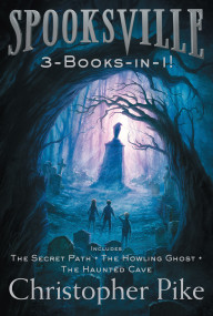 Spooksville 3-Books-in-1! (The Secret Path; The Howling Ghost; The Haunted Cave) by Christopher Pike, 9781481457453