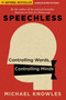 Speechless (Controlling Words, Controlling Minds) - 9781684513352 by Michael Knowles, 9781684513352