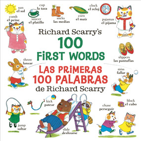 Richard Scarry's 100 First Words/Las primeras 100 palabras de Richard Scarry (Bilingual Edition) by Richard Scarry, 9780593563366