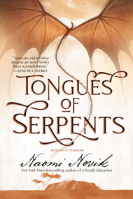 Tongues of Serpents (Book Six of Temeraire) by Naomi Novik, 9780593359594