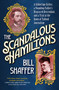 The Scandalous Hamiltons (A Gilded Age Grifter, a Founding Fathers Disgraced Descendant, and a Trial at the Dawn of Tabloid Journalism) by Bill Shaffer, 9780806542256