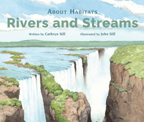About Habitats: Rivers and Streams - 9781682633946 by Cathryn Sill, John Sill, 9781682633946