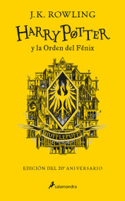 Harry Potter y la Orden del Fénix (20 Aniv. Hufflepuff) / Harry Potter and the Order of the Phoenix (Hufflepuff) (Spanish Edition) by J. K. Rowling, 9788418174636