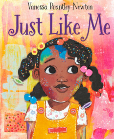 Just Like Me - 9780593568798 by Vanessa Brantley-Newton, 9780593568798