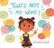 That's Not My Name! by Anoosha Syed, Anoosha Syed, 9780593405178