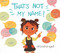 That's Not My Name! by Anoosha Syed, Anoosha Syed, 9780593405178