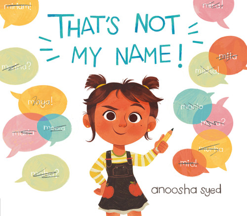 That's Not My Name! by Anoosha Syed, Anoosha Syed, 9780593405178