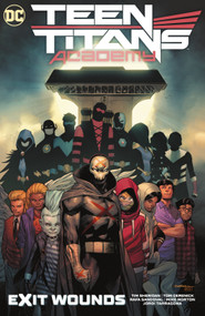 Teen Titans Academy Vol. 2: Exit Wounds by Various, Various, 9781779515698