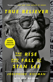 True Believer: The Rise and Fall of Stan Lee - 9780593135730 by Josephine Riesman