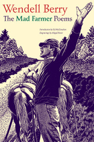 The Mad Farmer Poems by Wendell Berry, Abigail Rorer, 9781619022775