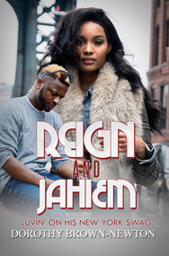 Reign and Jahiem (Luvin' on his New York Swag) by Dorothy Brown-Newton, 9781645563952