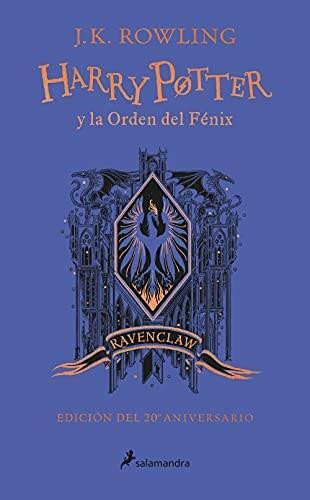 Harry Potter y la Orden del Fénix (RAVENCLAW) / Harry Potter and the Order of the Phoenix (RAVENCLAW) by J. K. Rowling, 9788418174629
