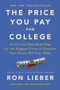 The Price You Pay for College (An Entirely New Road Map for the Biggest Financial Decision Your Family Will Ever Make) - 9780062867315 by Ron Lieber, 9780062867315